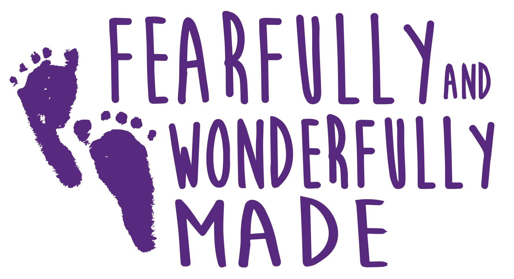 Fearfully and Wonderfully Made